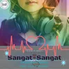 About Sangat Sangat Song